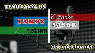 KARAOKE SASAK TAMPE TEMU KARYA 05 | Cek Mic Channel