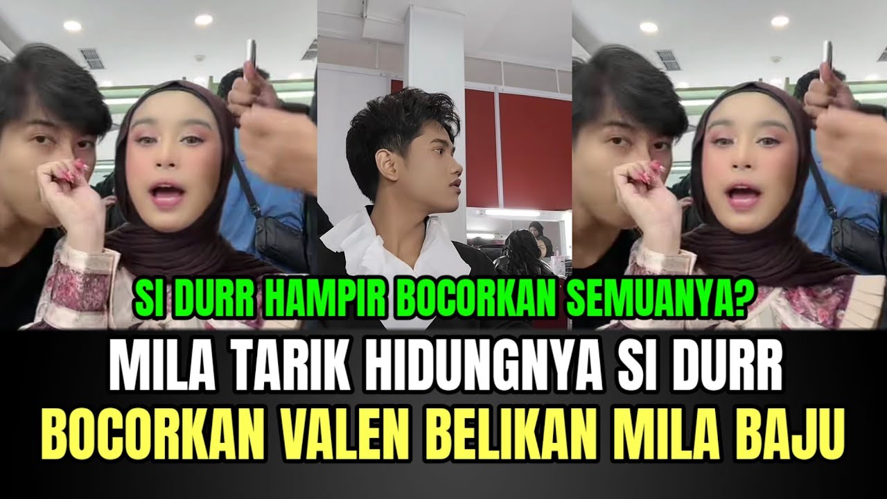 Mila Tarik Hidungnya si Durr, Bocorkan Valen Belikan Mila Baju Lebaran!