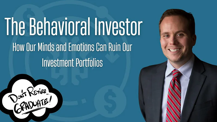 The Behavioral Investor: How Our Minds And Emotions Can Ruin Our Investment Portfolios