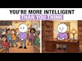 If You Do These 7 Things, You're Probably More Intelligent