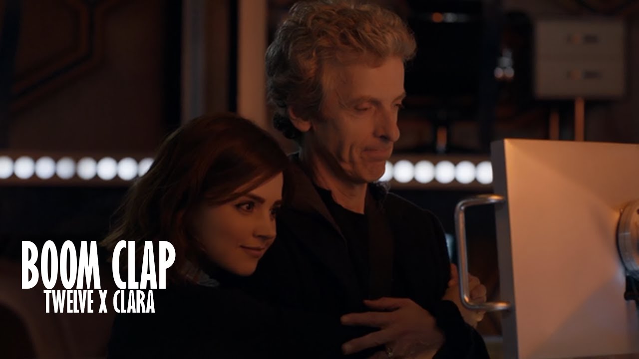 Doctor Who | Twelve x Clara - Whouffaldi | BOOM CLAP - Charli XCX - YouTube