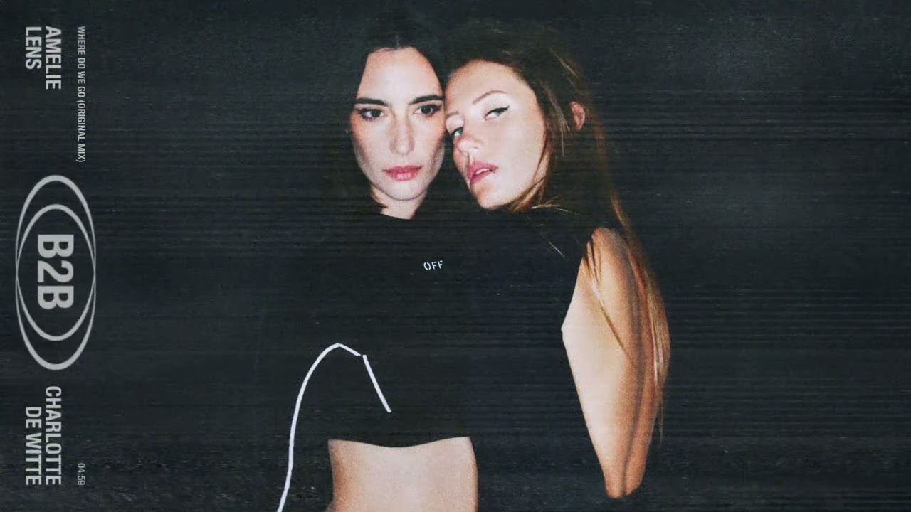Charlotte de Witte \u0026 Amelie Lens - Where Do We Go (Original Mix)