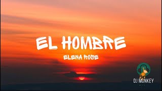 Elena Rose - El Hombre Letralyrics