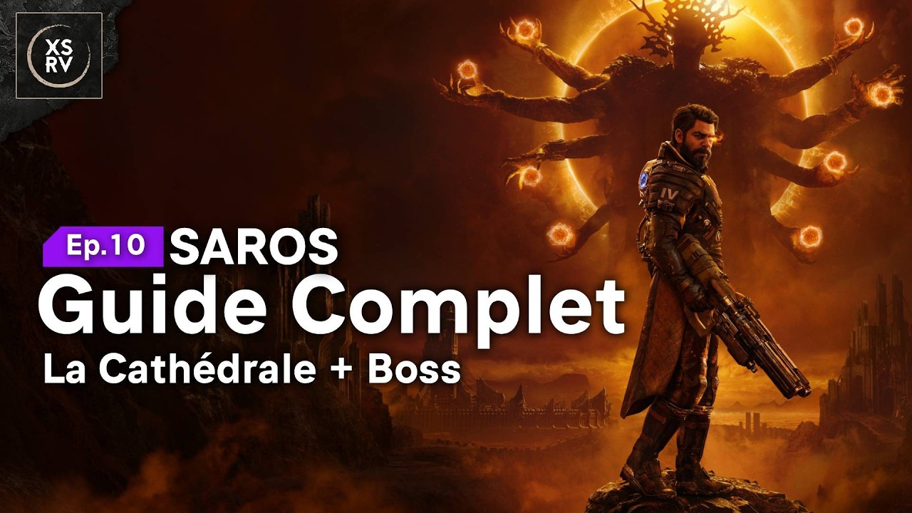 Guide Complet - SAROS - 10 - La Cathédrale et Boss
