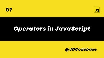 JavaScript Operators | JS Tutorial for Beginners to Advanced | JDCodebase