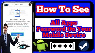 How To  See All Apps Password Saved On Your Android Phone (2023) || See All Passwords Without Roots