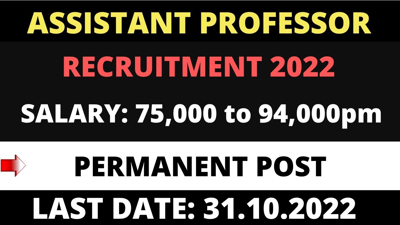 Permanent Assistant Professor Vacancy 2022 with salary scale of Rs 68,000pm|Must Apply Job