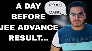 A Day Before JEE ADVANCE Result🔥 | JEE ADVANCE RESULT 🥲