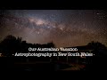 Our Australian Vacation - Astrophotography in New South Wales