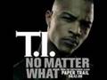 T.I. - No Matter What