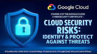 Cloud Security Risks Explained | Google Cloud Cybersecurity Certificate Course 3 Net Worth