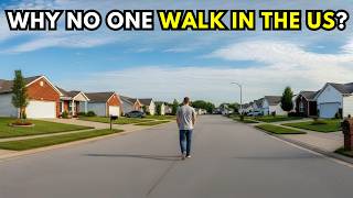 Why You Can't Walk Anywhere in the United States