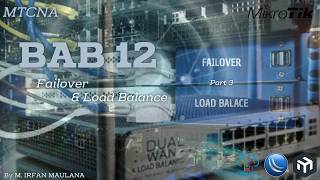 Konfig Router Mikrotik untuk praktek | Part3 | BAB 12 | Failover &amp; Load Balance | MTCNA | MikroTik