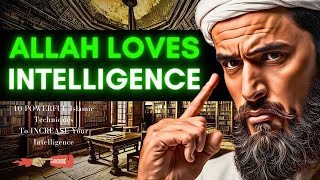 Full 10 POWERFUL Islamic Techniques To INCREASE Your Intelligence Guide