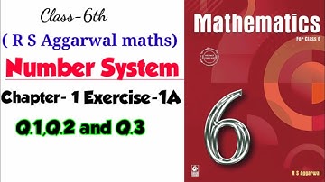 CLASS-6TH / MATHEMATICS /CHAPTER 1 / NUMBER SYSTEM  /  EXERCISE 1A  / R S AGGARWAL MATHS SOLUTION /