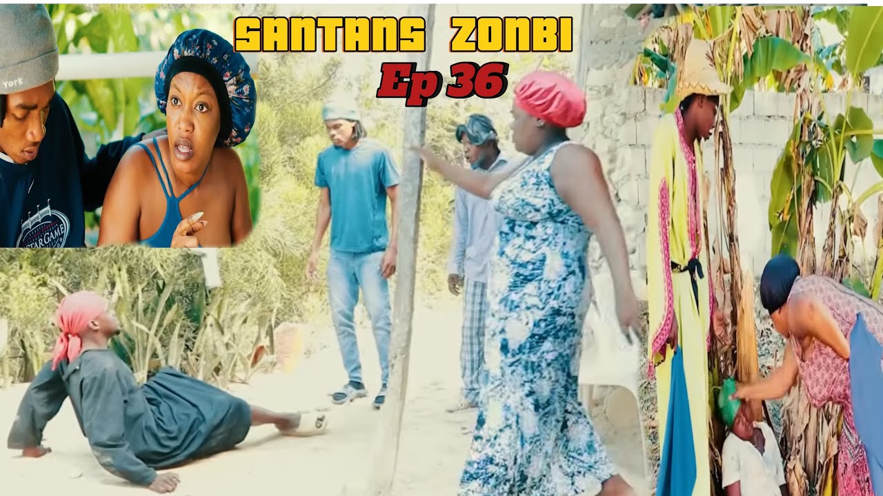 #SANTANS #ZONBI EP 36 #Dyesel/Sya/Brikè/Mona/Sikren/Dada/TiMerline/Naldo/Tifanm/Sanrival/Nina/Makand