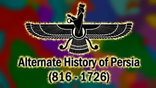 The Last Great Fire | Alternate History of Persia (816 - 1726)