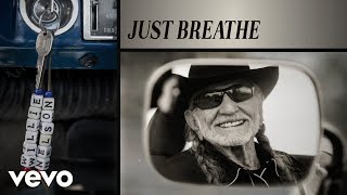 Willie Nelson - Just Breathe (Official Audio) ft. Lukas Nelson