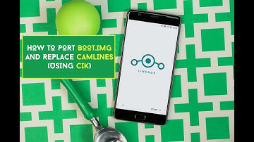 How To Port Boot.img And Replace Camlines (Using CIK)