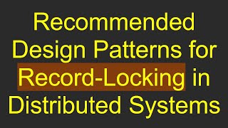 Celebrity Recommended Design Patterns for Record-Locking in Distributed Systems Net Worth