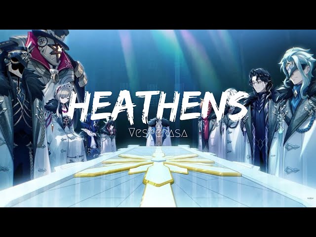 Fatui Harbingers - Heathens [Genshin Impact Edit] - Vesperasa class=