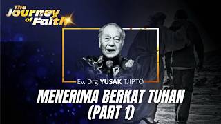MENERIMA BERKAT TUHAN 1 - Ev. Drg. YUSAK TJIPTO