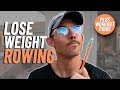 Can you REALLY Lose Weight with Rowing?