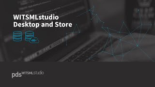 WITSMLstudio Desktop and Store
