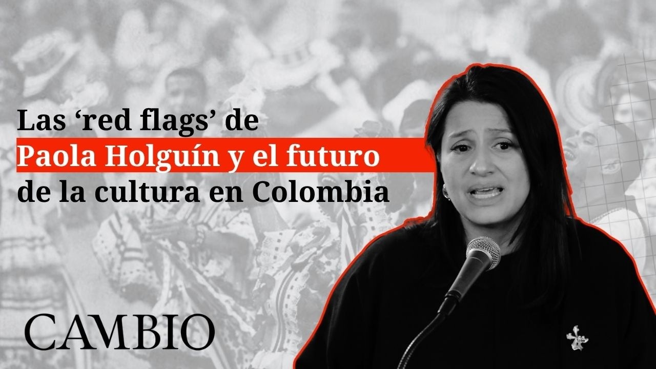 ¿Qué tan preparada está Paola Holguín para dirigir el Ministerio de Cultura? | CAMBIO