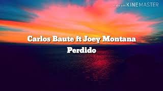 Carlos Baute ft Joey Montana Perdido (letra)