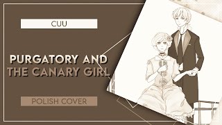 hayakawaP 「Purgatory and the Canary Girl」 Polish cover by cuu
