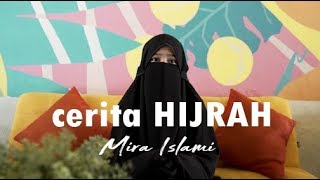 CERITA HIJRAH MIRA ISLAMI
