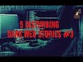 5 Dark Web Stories | r/nosleep #3 | Deep Web