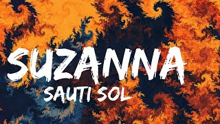 Sauti Sol - Suzanna [Official Lyrics Video]