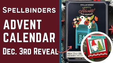 December 3rd | Advent Calendar Reveal | #neverstopmaking #teamspellbinders