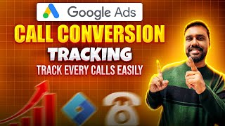 How To Setup Google Ads Call Conversion Tracking