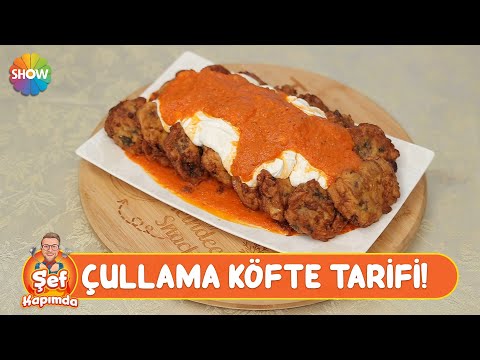 Çullama köfte tarifi! | Şef Kapımda 22. Bölüm