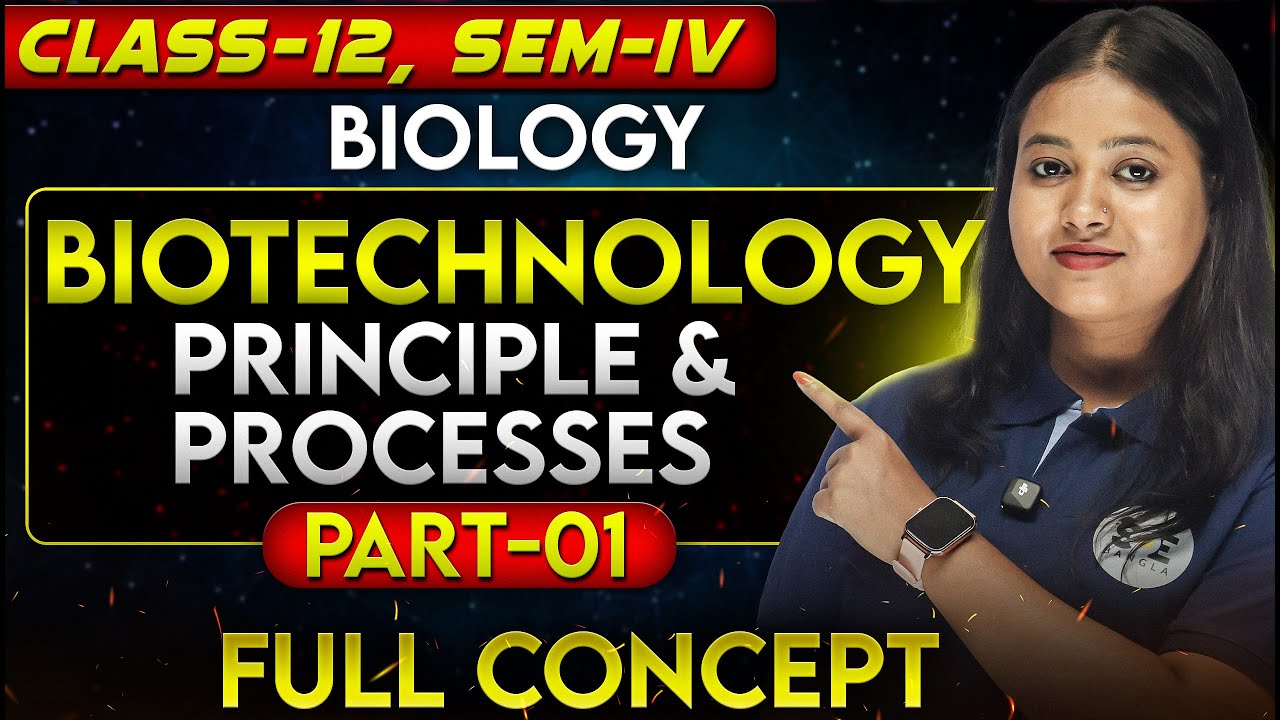 বায়োটেকনোলজি Class 12 (ONE SHOT) | Biotechnology Principles and Processes Class 12 | Soe bangla
