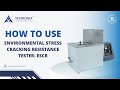 How to use environmental stress cracking resistance tester  escr