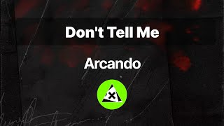 Arcando - Don't Tell Me
