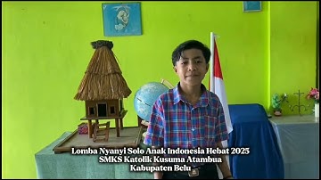 Lomba Nyanyi Solo Anak Indonesia Hebat 2025_SMKS Katolik Kusuma Atambua_Kabupaten Belu
