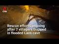 Rescue efforts ongoing after 7 villagers trapped in Laos cave