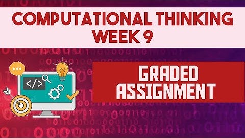 COMPUTATIONAL THINKING WEEK 9 GRADED ASSIGNMENT #iitmadras #iitm #graded #ct