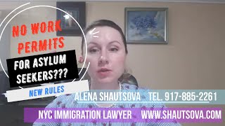 Asylum Seekers Work Permit and New Rules Updates | NYC Immigration Lawyer | Asylum USA Attorney