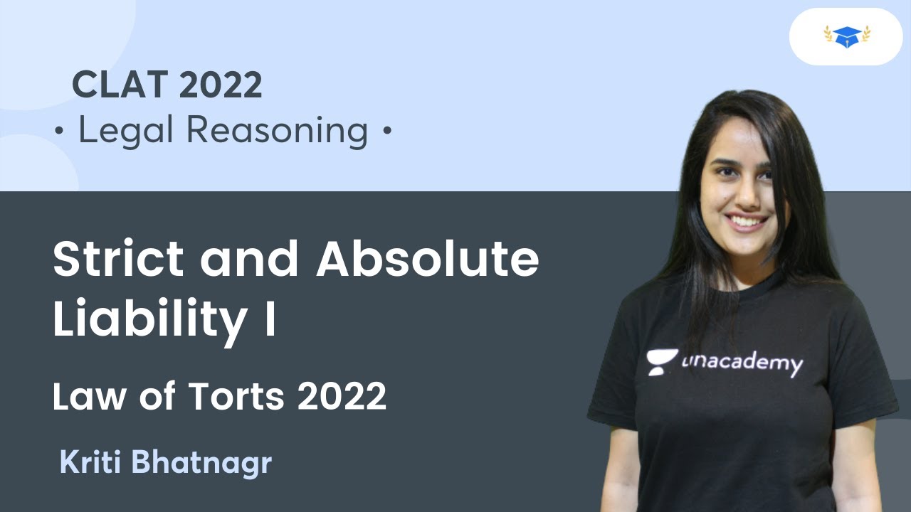 Strict and Absolute Liability I l Law of Torts l Legal Reasoning l CLAT 2022 l Kriti Bhatnagar