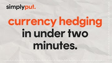What is currency hedging?