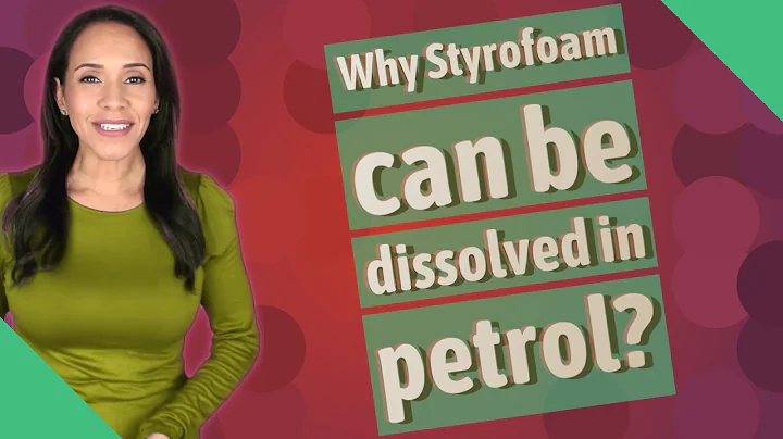 Why Styrofoam can be dissolved in petrol?
