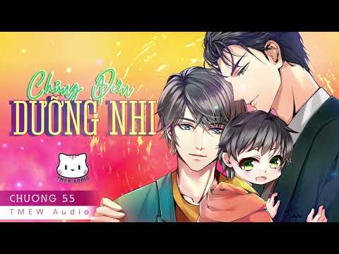 Video CHƯƠNG 55 - CHỦNG ĐIỀN DƯỠNG NHI - Audio đam mỹ - youtube