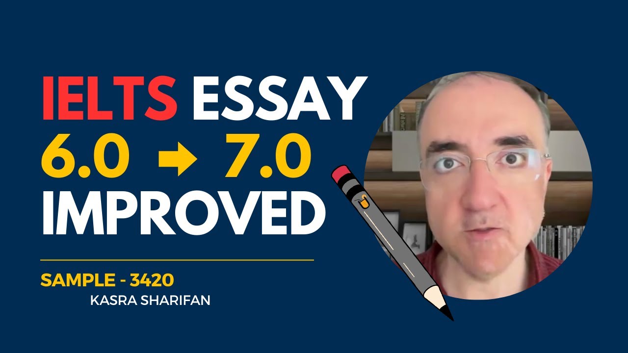How to go from 6.0 to 7.0 | IELTS Essay | Task 2 | Sample 3420