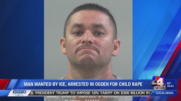 Man wanted by ICE arrested in Ogden on child rape charges